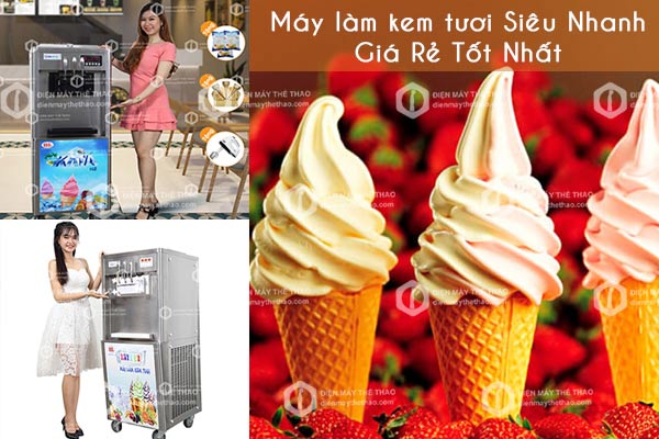 Máy làm kem tươi Siêu Nhanh | Giá Rẻ Tốt Nhất Năm 2024